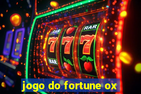 jogo do fortune ox